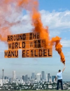 Вокруг света с Ману Фиделем (2016)