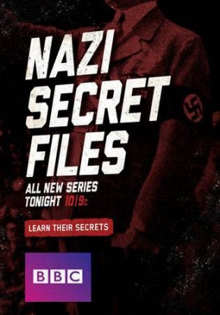 BBC. Секретные файлы нацистов (2015)