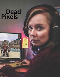 Мертвые Пиксели (1 сезон)