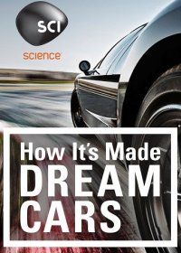 Как это устроено: Автомобили мечты (1 сезон)